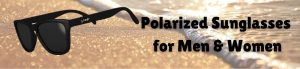 Polarized Sunglasses for Men & Women